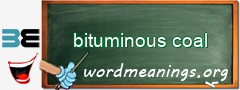 WordMeaning blackboard for bituminous coal